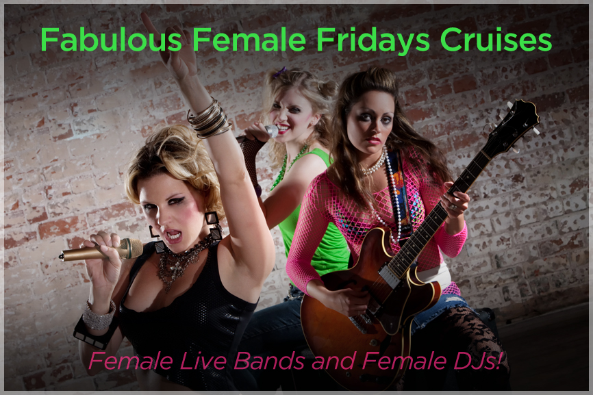 Fabulous Female Friday Cruises